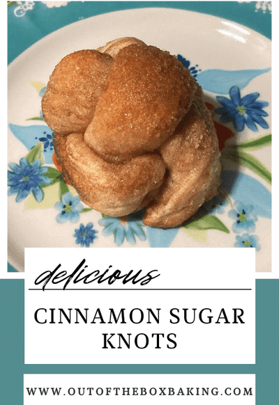 Delicious Cinnamon Sugar Knots from Out of the Box Baking