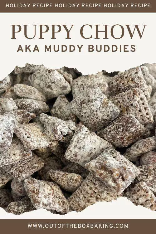 Muddy Buddies (aka Puppy Chow) recipe from Out of the Box Baking.com