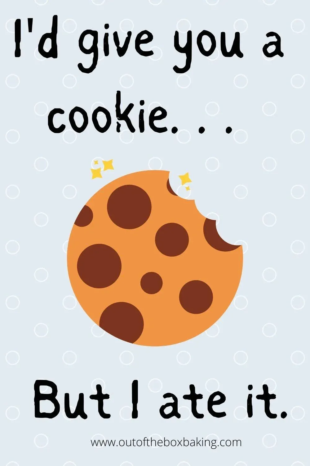 101 Great Cookie Quotes for Bakers to use in 2023 Out of the Box Baking